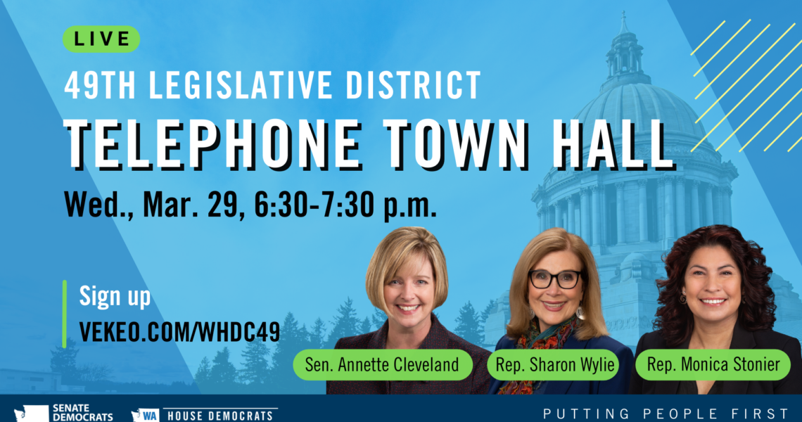 Join your 49th district lawmakers for a telephone town hall