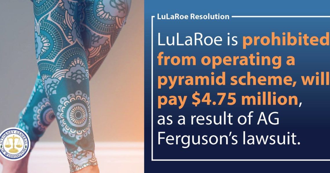 WA AGO: LuLaRoe to pay $4.75 million to resolve AG Ferguson’s lawsuit over pyramid scheme