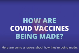 Graphic from WA Dept. of Health YouTube video: Text: How are COVID vaccines being made?