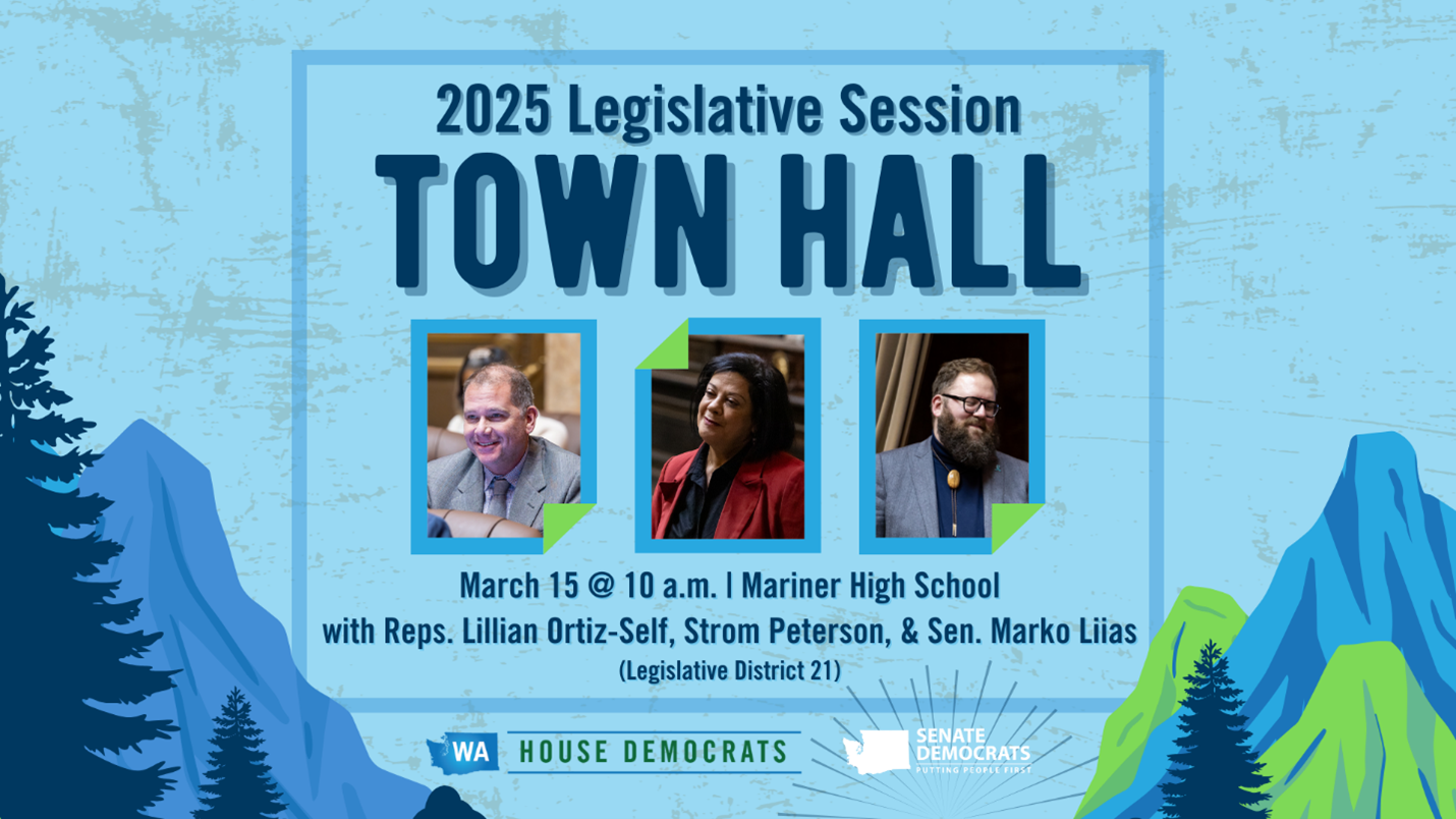 A graphic advertising the 21st Legislative District town hall at Mariner High School Saturday, March 15, 2025, from 10 to 11:30 a.m.